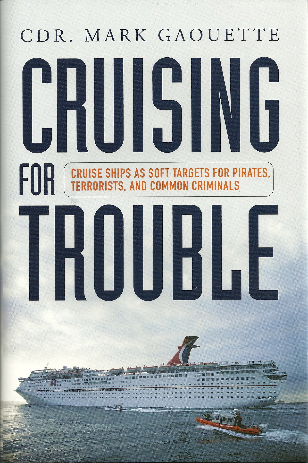 Cruising for Trouble - Mark Gaoutte - Pirates, Terrorists, Criminals